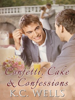 cover image of Confetti, Cake & Confessions